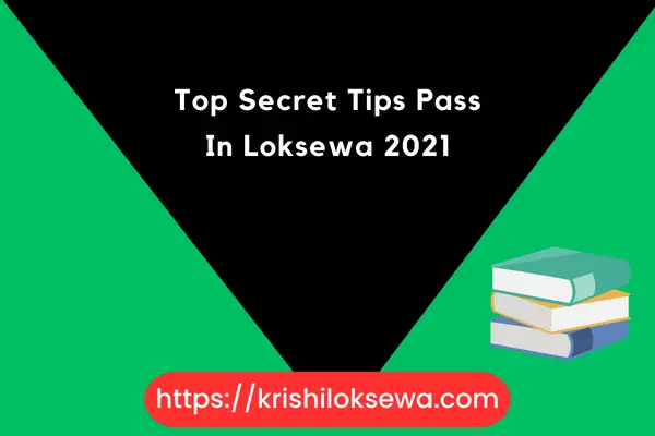 Top Secret Tips Pass In Loksewa 2021